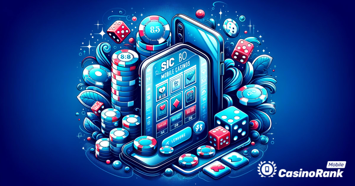 Najlepšie mobilné kasína na hranie Sic Bo 2024