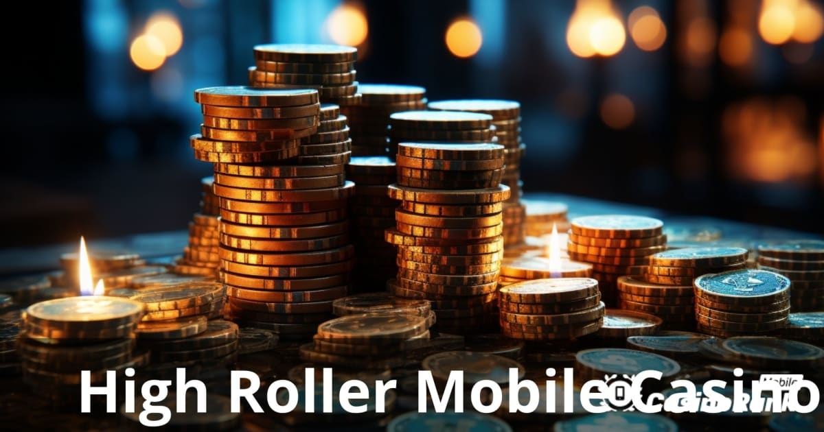 Mobilné kasína High Roller: Najlepší sprievodca pre elitných hráčov